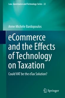 eCommerce and the Effects of Technology on Taxation : Could VAT be the eTax Solution?