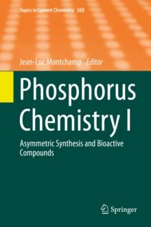 Phosphorus Chemistry I : Asymmetric Synthesis and Bioactive Compounds