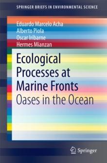 Ecological Processes at Marine Fronts : Oases in the ocean