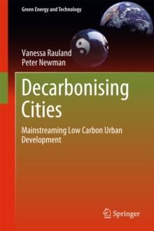 Decarbonising Cities : Mainstreaming Low Carbon Urban Development