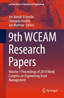 9th WCEAM Research Papers : Volume 1 Proceedings of 2014 World Congress on Engineering Asset Management