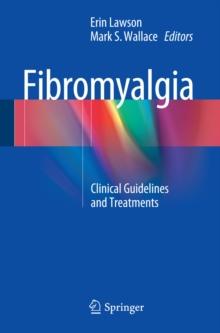 Fibromyalgia : Clinical Guidelines and Treatments