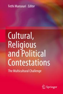 Cultural, Religious and Political Contestations : The Multicultural Challenge