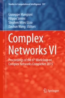 Complex Networks VI : Proceedings of the 6th Workshop on Complex Networks CompleNet 2015