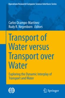 Transport of Water versus Transport over Water : Exploring the Dynamic Interplay of Transport and Water