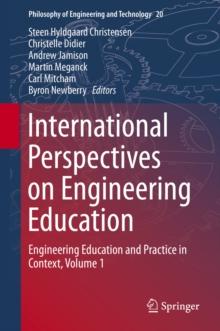 International Perspectives on Engineering Education : Engineering Education and Practice in Context, Volume 1