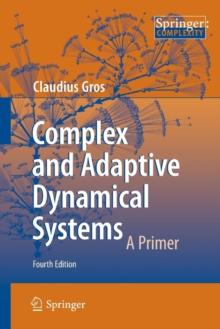 Complex and Adaptive Dynamical Systems : A Primer