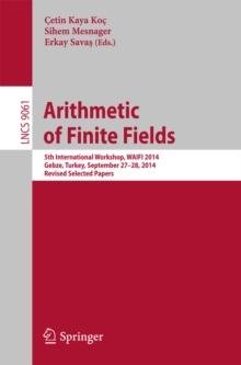 Arithmetic of Finite Fields : 5th International Workshop, WAIFI 2014, Gebze, Turkey, September 27-28, 2014. Revised Selected Papers