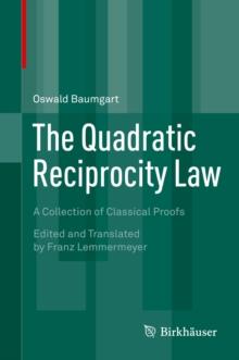 The Quadratic Reciprocity Law : A Collection of Classical Proofs