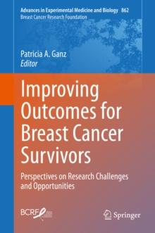 Improving Outcomes for Breast Cancer Survivors : Perspectives on Research Challenges and Opportunities