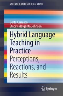 Hybrid Language Teaching in Practice : Perceptions, Reactions, and Results