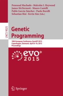 Genetic Programming : 18th European Conference, EuroGP 2015, Copenhagen, Denmark, April 8-10, 2015, Proceedings