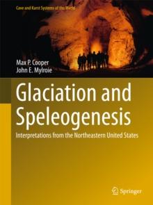 Glaciation and Speleogenesis : Interpretations from the Northeastern United States