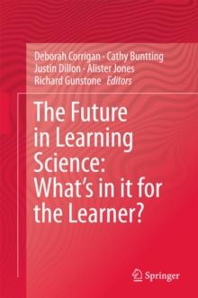 The Future in Learning Science: What's in it for the Learner?