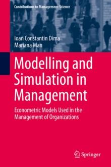 Modelling and Simulation in Management : Econometric Models Used in the Management of Organizations