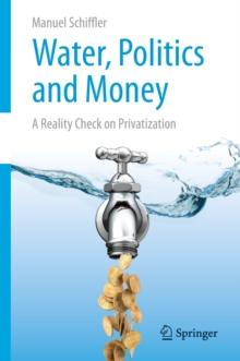 Water, Politics and Money : A Reality Check on Privatization