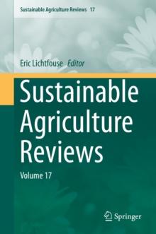 Sustainable Agriculture Reviews : Volume 17