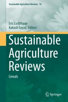 Sustainable Agriculture Reviews : Cereals