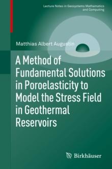 A Method of Fundamental Solutions in Poroelasticity to Model the Stress Field in Geothermal Reservoirs