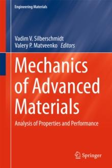 Mechanics of Advanced Materials : Analysis of Properties and Performance