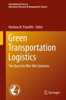 Green Transportation Logistics : The Quest for Win-Win Solutions