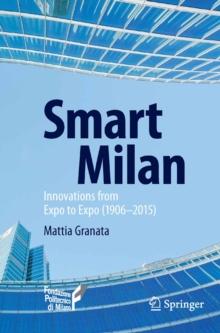 Smart Milan : Innovations from Expo to Expo (1906-2015)