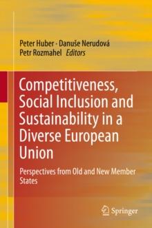 Competitiveness, Social Inclusion and Sustainability in a Diverse European Union : Perspectives from Old and New Member States