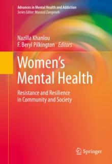 Women's Mental Health : Resistance and Resilience in Community and Society