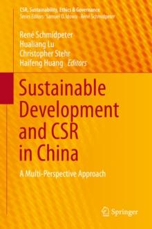 Sustainable Development and CSR in China : A Multi-Perspective Approach