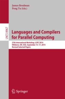 Languages and Compilers for Parallel Computing : 27th International Workshop, LCPC 2014, Hillsboro, OR, USA, September 15-17, 2014, Revised Selected Papers