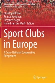 Sport Clubs in Europe : A Cross-National Comparative Perspective