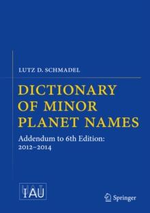 Dictionary of Minor Planet Names : Addendum to 6th Edition: 2012-2014