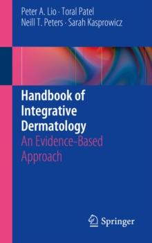 Handbook of Integrative Dermatology : An Evidence-Based Approach