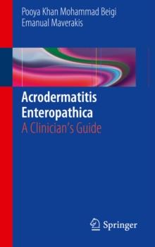 Acrodermatitis Enteropathica : A Clinician's Guide