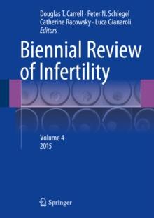 Biennial Review of Infertility : Volume 4