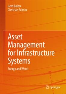 Asset Management for Infrastructure Systems : Energy and Water