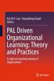 PAL Driven Organizational Learning: Theory and Practices : A Light on Learning Journey of Organizations