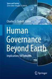 Human Governance Beyond Earth : Implications for Freedom