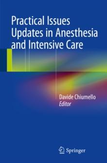 Practical Issues Updates in Anesthesia and Intensive Care