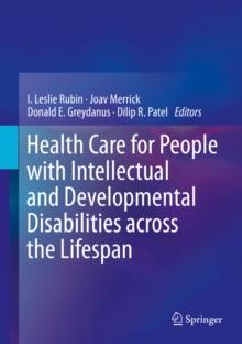 Health Care for People with Intellectual and Developmental Disabilities across the Lifespan