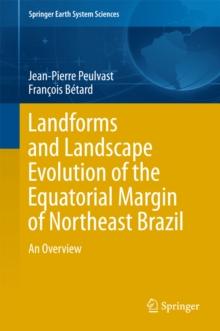 Landforms and Landscape Evolution of the Equatorial Margin of Northeast Brazil : An Overview