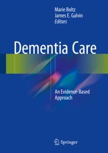 Dementia Care : An Evidence-Based Approach