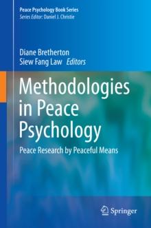 Methodologies in Peace Psychology : Peace Research by Peaceful Means