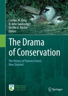 The Drama of Conservation : The History of Pureora Forest, New Zealand