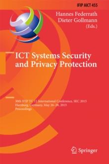 ICT Systems Security and Privacy Protection : 30th IFIP TC 11 International Conference, SEC 2015, Hamburg, Germany, May 26-28, 2015, Proceedings