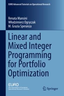 Linear and Mixed Integer Programming for Portfolio Optimization