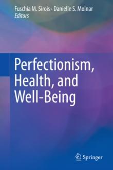 Perfectionism, Health, and Well-Being