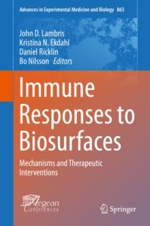 Immune Responses to Biosurfaces : Mechanisms and Therapeutic Interventions