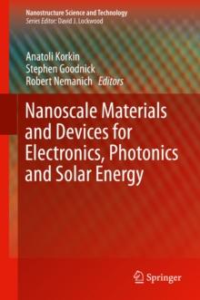 Nanoscale Materials and Devices for Electronics, Photonics and Solar Energy