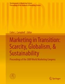 Marketing in Transition: Scarcity, Globalism, & Sustainability : Proceedings of the 2009 World Marketing Congress